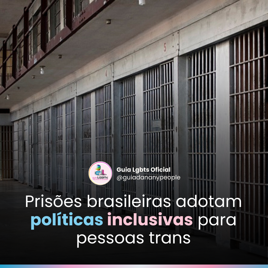 ?️‍⚧️ Agora, pessoas trans têm o direito de escolher entre alas masculinas e femininas para cumprir suas penas.