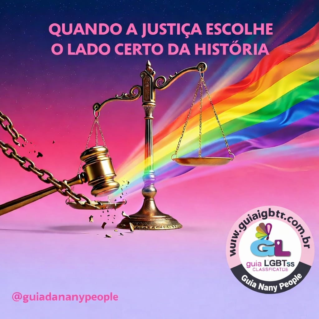 ? QUANDO A JUSTIÇA ESCOLHE O LADO CERTO DA HISTÓRIA ?